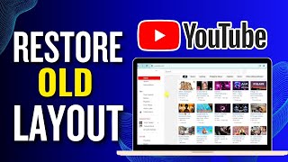 How To Restore Old YouTube Layout (2024 Fast Tutorial)