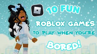 10 FUN ROBLOX GAMES TO PLAY WHEN YOU'RE BORED! (Part 2)