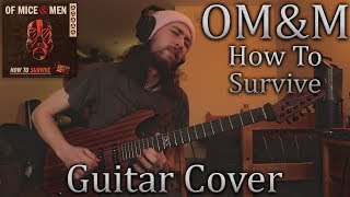 Of Mice & Men - How To Survive (Guitar Cover by Julian Worden)