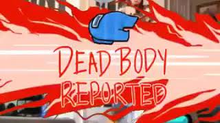 Among us Dead Body Reported Meme