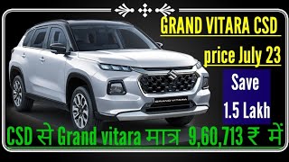 Grand vitara CSD price 2023 July Grand vitara csdpricelist #csdprice #csdcars #carreview #csdcanteen