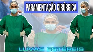 Enfermagem cirúrgica: Paramentação cirúrgica e luvas estéreis