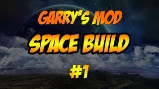 Garry's Mod | Space Build | Episode 1