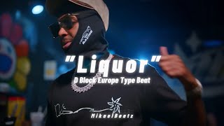 D Block Europe Type Beat - ”Liquor” (prod. MikaelBeatz)