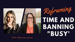 Reframing Time and Banning "Busy'