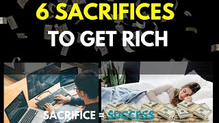 6 Sacrifices You Need To Make To Escape POVERTY