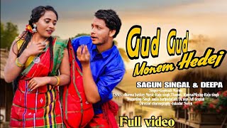 GUD GUD MONEM HEDEJ NEW SANTALI(FULL VIDEO)_2024 || SAGUN SINGAL HANSDA DEEPA SINGH