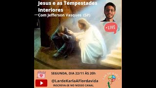 Jesus e as Tempestades Interiores I Jefferson Vasques