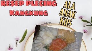 PLECING KANGKUNG-ALA ANAK KOS