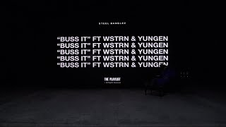 Steel Banglez - Buss It Feat WSTRN & Yungen [ Official  Audio]