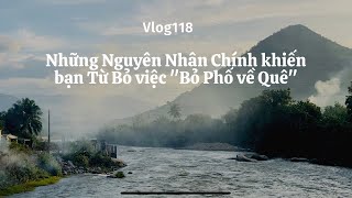 #118|Những Nguyên Nhân Chính khiến bạn Từ Bỏ việc "Bỏ Phố Về Quê"