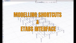 Fast modelling in Etabs - Shortcuts in Etabs