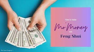 How to make Mo' Money With Feng Shui