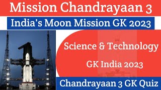 Chandrayaan 3 GK Quiz for Assam Competitive Exam | India Science & Technology GK for APSC | ISRO GK