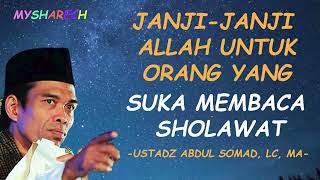 JANJI - JANJI ALLAH UNTUK ORANG YANG SUKA MEMBACA SHOLAWAT  USTAD ABDUL SOMAD, LC, MA