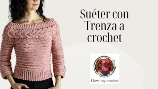 Cómo tejer un suéter con trenza a crochet