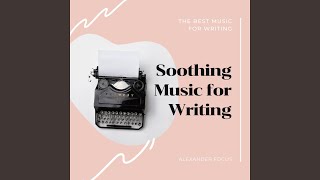 Soothing Music for Writing