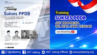 Training Sukses PPDB (JSIT Indonesia Wilayah Jawa Tengah)