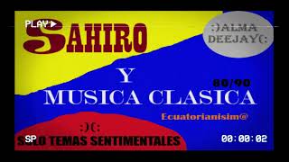 Sahiro y Música Clásica :)Alma Deejay(: