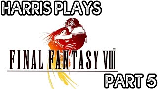 Final Fantasy VIII - Part 5