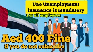 Unemployment insurance is mandatory for Uae employees | How to Register