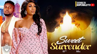 SWEET SURRENDER STARRING MAURICE SAM, EBUBE NWAGBO- 2023 LATEST NOLLYWOOD MOVIE