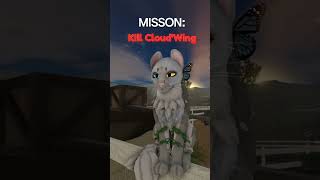 Misson: k!ll Cloud'Wing #wcue #wcuememe #warriorcats #wcueedit #roblox #subscribe