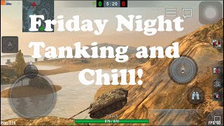 Friday Night World of Tanks and Chill