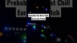 Probably my most chill Eurorack Patch | #shorts #eurorack #qubit #synth