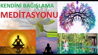 Kendini Bağışlama Meditasyonu Erol Boztekin