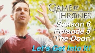 Game Of Thrones Season 6 Episode 5 'The Door' Funny Review/ Reaction / Summary