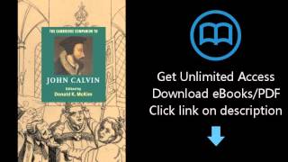 The Cambridge Companion to John Calvin (Cambridge Companions to Religion)