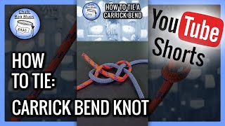 How To Tie A Carrick Bend #shorts