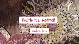 Tisztítás és védelem meditáció Sándor Szilvivel