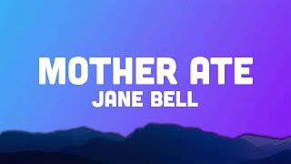 Jane Bell - MOTHER ATE (Lyrics) crazy how the very first sin was a woman who ate