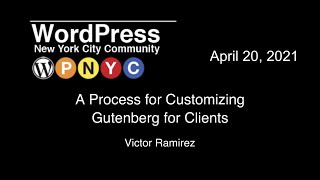 A Process for Customizing Gutenberg for Clients