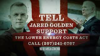 Tell Jared Golden: Support the Lower Energy Costs Act