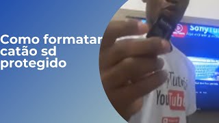 Como Formatar Cartão SD PROTEGIDO contra Gravação