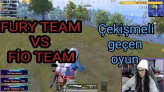 FURY TEAM VS FİO TEAM yayıncı karşılaşmaları pubg