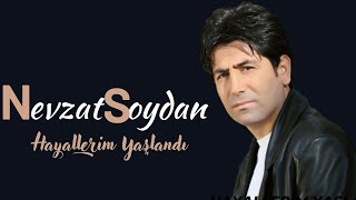 "NEVZAT SOYDAN - HAYALLERİM YAŞLANDI (Official Video)