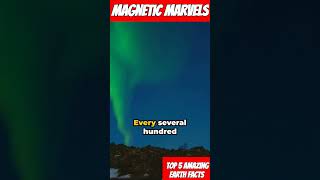 Magnetic Marvels: Top 5 Amazing Earth Facts /#shorts #facts