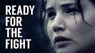 The Hunger Games || Ready for the Fight