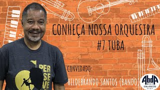 Conheça Nossa Orquestra #7 - Tuba - Coral e Orquestra Abda