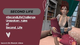 Second Life 2022  l  Unspoken Rules of Second Life #SecondLifeChallenge  l  Sandra8675