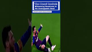 The Messi Rocket: Witnessing Greatness in His Unstoppable Goal | Shorts