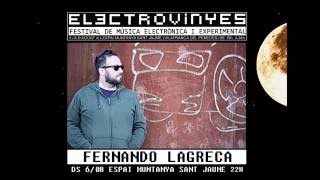 Fernando Lagreca @ Electrovinyes Festival (Vilafranca del Penedès)