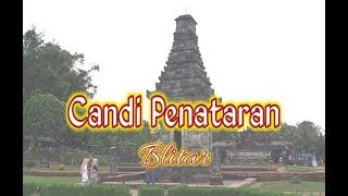 Candi Penataran Blitar | Situs Bersejarah Wisata Blitar | Kisah Tanah Jawa