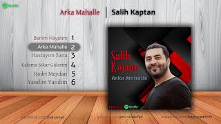 Arka Mahalle(Salih Kaptan) Official Audio #arkamahalle