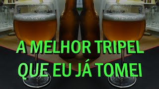 A MELHOR TRIPEL QUE JÁ TOMEI (TRIPEL DO RITHINER) (RECEITA NA DESCRIÇÃO) - Degustação #16