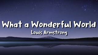 Louis Armstrong - What a Wonderful World (lyrics)